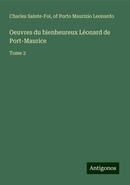 Oeuvres du bienheureux Léonard de Port-Maurice