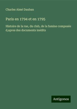 Paris en 1794 et en 1795