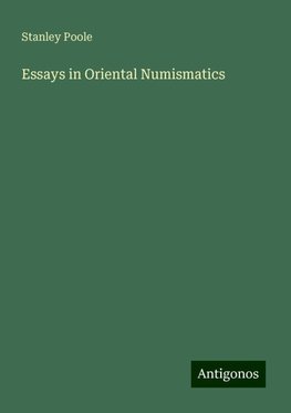 Essays in Oriental Numismatics