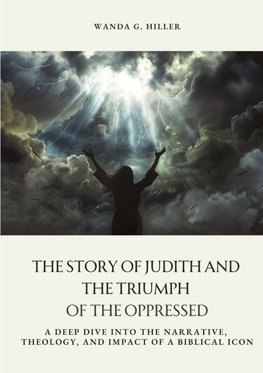 The Story of Judith and the Triumph of the Oppressed