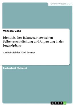 Identität. Der Balanceakt zwischen Selbstverwirklichung und Anpassung in der Jugendphase