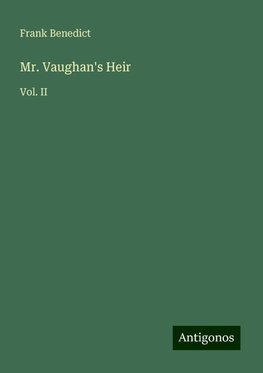 Mr. Vaughan's Heir