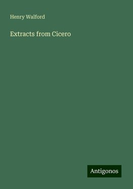 Extracts from Cicero