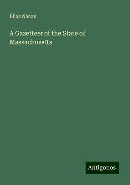 A Gazetteer of the State of Massachusetts