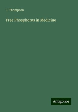 Free Phosphorus in Medicine