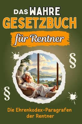 Das wahre Gesetzbuch für Rentner