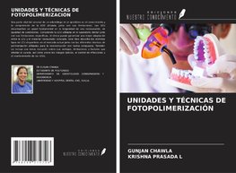 UNIDADES Y TÉCNICAS DE FOTOPOLIMERIZACIÓN