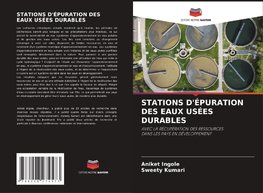 STATIONS D'ÉPURATION DES EAUX USÉES DURABLES