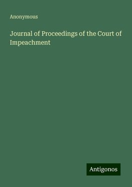 Journal of Proceedings of the Court of Impeachment