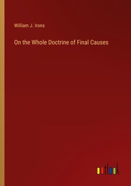 On the Whole Doctrine of Final Causes