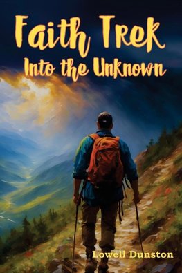 Faith Trek Into the Unknown