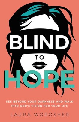 Blind to Hope