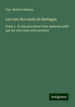 Les vies des saints de Bretagne