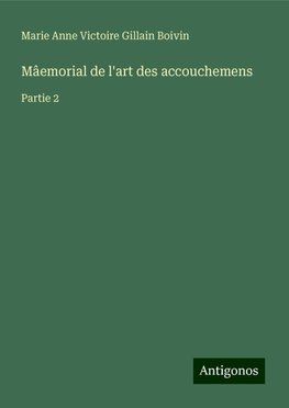 Mâemorial de l'art des accouchemens