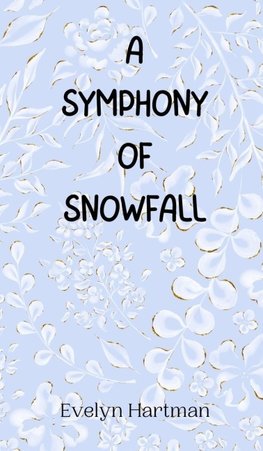 A Symphony of Snowfall