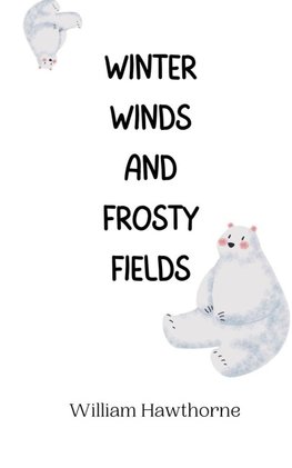 Winter Winds and Frosty Fields