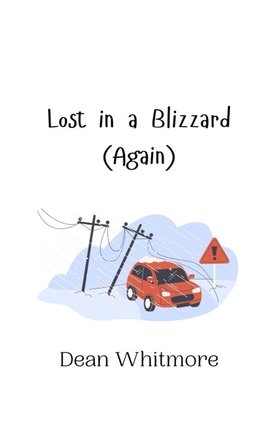 Lost in a Blizzard (Again)