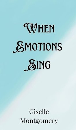 When Emotions Sing