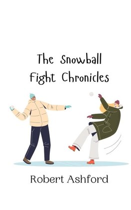 The Snowball Fight Chronicles