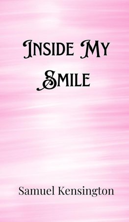 Inside My Smile