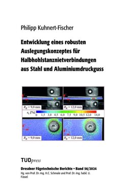 Entwicklung eines robusten Auslegungskonzeptes für Halbhohlstanznietverbindungen aus Stahl und Aluminiumdruckguss