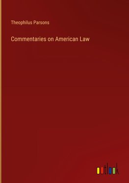 Commentaries on American Law