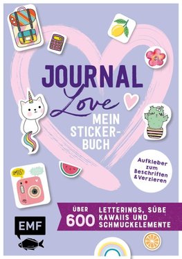 Journal-Love - Mein Stickerbuch: über 600 Letterings, süße Kawaiis und Schmuckelemente