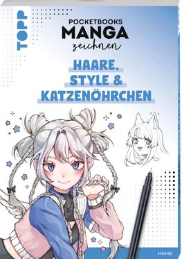 Pocketbooks Manga zeichnen - Teil 3: Haare, Style & Katzenöhrchen