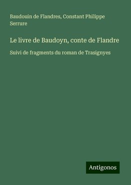 Le livre de Baudoyn, conte de Flandre