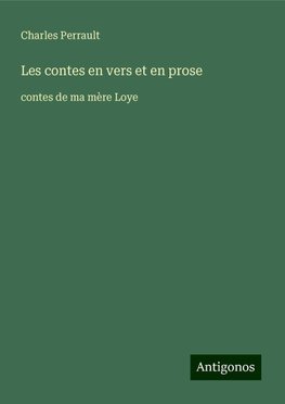 Les contes en vers et en prose