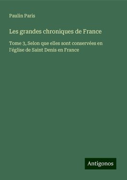 Les grandes chroniques de France