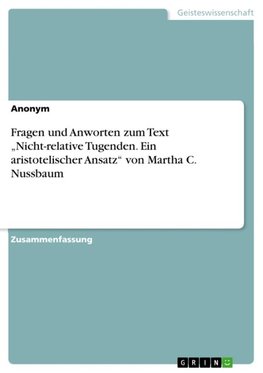 Fragen und Anworten zum Text ¿Nicht-relative Tugenden. Ein aristotelischer Ansatz¿ von Martha C. Nussbaum