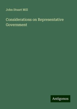 Considerations on Representative Government