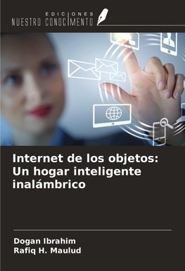 Internet de los objetos: Un hogar inteligente inalámbrico