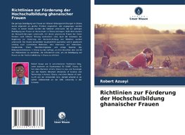 Richtlinien zur Förderung der Hochschulbildung ghanaischer Frauen