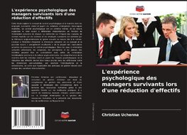 L'expérience psychologique des managers survivants lors d'une réduction d'effectifs