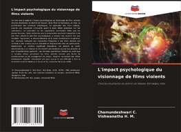 L'impact psychologique du visionnage de films violents