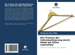 Der Prozess der Individualisierung durch Mode bei Gilles Lipovetsky