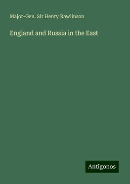 England and Russia in the East