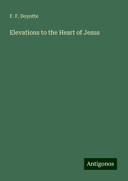 Elevations to the Heart of Jesus