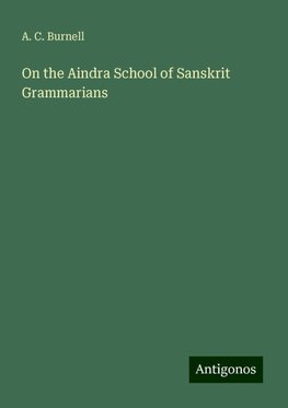 On the Aindra School of Sanskrit Grammarians