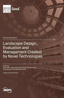 Landscape Design, Evaluation and Management Created by Novel Technologies