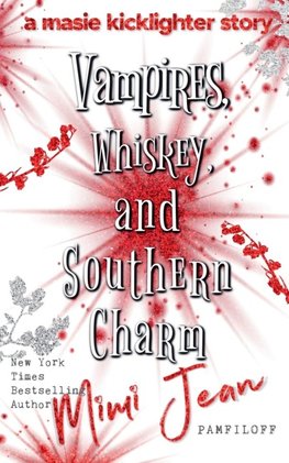 Vampires, Whiskey, and Southern Charm