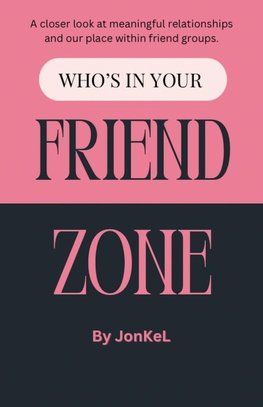 Who's In Your Friend Zone