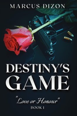 Destiny's Game "Love or Honour" Book 1