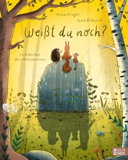 Weißt du noch? Ein Bilderbuch vom Abschiednehmen