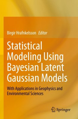 Statistical Modeling Using Bayesian Latent Gaussian Models