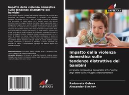 Impatto della violenza domestica sulle tendenze distruttive dei bambini