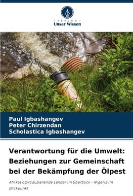 Verantwortung für die Umwelt: Beziehungen zur Gemeinschaft bei der Bekämpfung der Ölpest