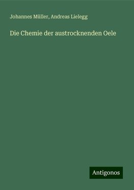 Die Chemie der austrocknenden Oele